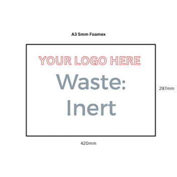 Custom Logo 5mm Foamex Sign A3 Waste Inert*
